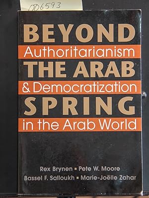 Immagine del venditore per Beyond the Arab Spring: Authoritarianism & Democratization in the Arab World venduto da Mad Hatter Bookstore