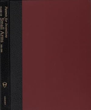 Patents for Inventions. Abridgments of Specifications. Class 119, Small-Arms. Period- A.D. 1901-4...