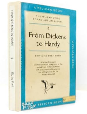 From Dickens to Hardy: The Pelican Guide to English Literature Volume 6