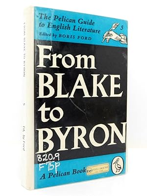 From Blake to Byron: The Pelican Guide to English Literature Volume 5