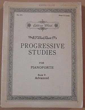 The B. F. Wood Music Company's Progressive Studies for Pianoforte Book V: Advanced