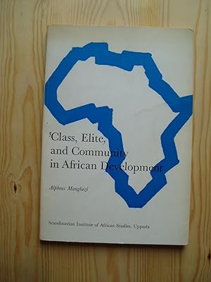 Seller image for Class, Elite, and Community in African Development for sale by Expatriate Bookshop of Denmark