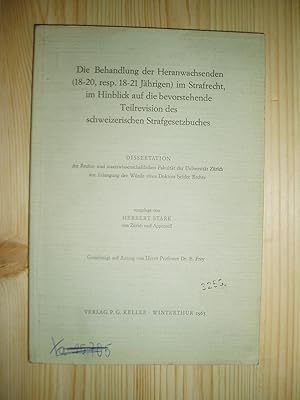 Seller image for Die Behandlung der Heranwachsenden (18-20, resp. 18-21 Jhrigen) im Strafrecht.,. for sale by Expatriate Bookshop of Denmark