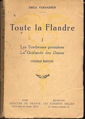 Toute la Flandre 1 : Les tendresses premières. La guirlande des dunes