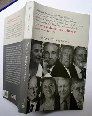 Bild des Verkufers fr Conversaciones Con Editores, En Primera Persona (Amparo Soler; Josep Llus Monreal; Francisco Prez Gonzlez; Juan Salvat; Germn Snchez Ruiprez; Beatriz De Moura, Jorge Herralde; Jos Manuel Lara Bosch) zum Verkauf von La Social. Galera y Libros