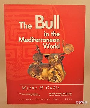 Seller image for The Bull in the Mediterranean World: Myths & Cults for sale by Post Horizon Booksellers