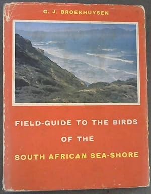 Bild des Verkufers fr Field-Guide To The Birds Of The South African Sea-Shore zum Verkauf von Chapter 1