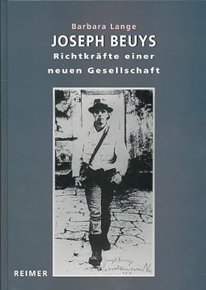 Immagine del venditore per Joseph Beuys - Richtkrfte einer neuen Gesellschaft. Der Mythos vom Knstler als Gesellschaftsreformer. venduto da Fundus-Online GbR Borkert Schwarz Zerfa