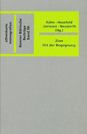 Seller image for Zion - Ort der Begegnung : Festschrift fr Laurentius Klein zur Vollendung des 65. Lebensjahres. Bonner biblische Beitrge ; 90. for sale by Fundus-Online GbR Borkert Schwarz Zerfa