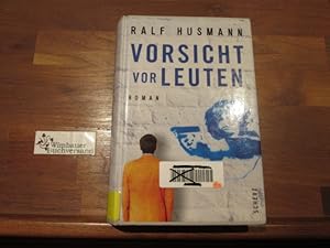 Bild des Verkufers fr Vorsicht vor Leuten : Roman. zum Verkauf von Antiquariat im Kaiserviertel | Wimbauer Buchversand