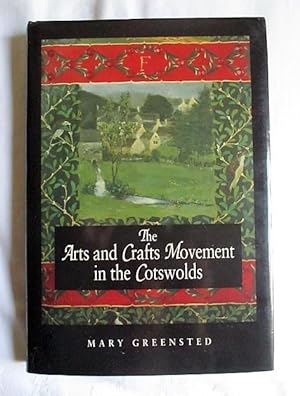 Seller image for The Arts and Crafts Movement in the Cotswolds for sale by MacKellar Art &  Books