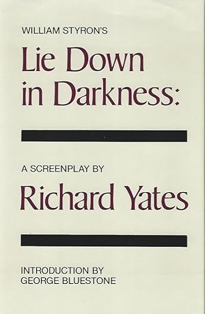 Seller image for LIE DOWN IN DARKNESS: A SCREENPLAY ** True First, Signed By Yates and Styron ** for sale by Richard Vick, Modern First Editions