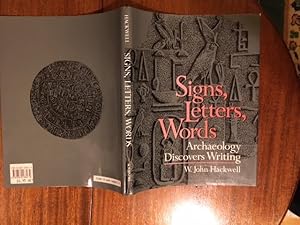 Signs, Letters, Words: Archaeology Discovers Writing.