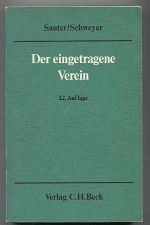 Bild des Verkufers fr Der eingetragene Verein. Eine gemeinverstndliche Erluterung des Vereinsrechts unter besonderer Bercksichtigung der neuesten Rechtsprechung. zum Verkauf von Antiquariat Neue Kritik