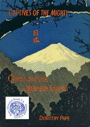 Bild des Verkufers fr CAPTIVES OF THE MIGHTY: Christ and the Japanese Enigma. zum Verkauf von RARE ORIENTAL BOOK CO., ABAA, ILAB