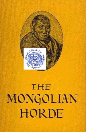 Seller image for THE MONGOLIAN HORDE. for sale by RARE ORIENTAL BOOK CO., ABAA, ILAB