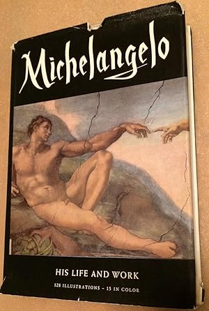 Imagen del vendedor de Michelangelo His Life and Work a la venta por Lucky Panther Books