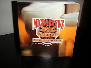 Seller image for Microbrews: a Guide to America's Best New Beers and Breweries for sale by The Vintage BookStore