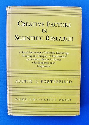 Creative Factors in Scientific Research: A Social Psychology of Scientific Knowledge Studying the...