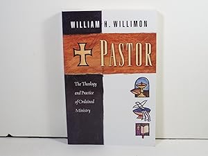 Pastor the theology and Practice of Ordained Ministry