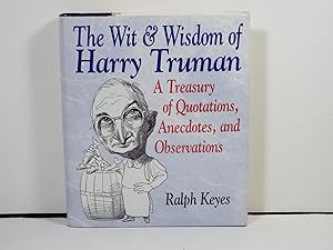 Immagine del venditore per The Wit & Wisdom of Harry Truman: A Treasury of Quotations, Anecdotes, and Observations venduto da Gene The Book Peddler