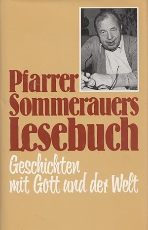 Bild des Verkufers fr Pfarrer Sommerauers Lesebuch : Geschichten mit Gott und der Welt zum Verkauf von Versandantiquariat Nussbaum