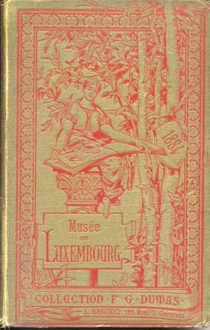 Livret Illustr Du MUSEE DU LUXEMBOURG, Contenant Environ 250 Reproductions D'apres Les Dessins Or...