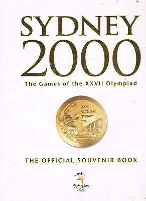 Sydney 2000: The Games Of The XXVII Olympiad; The Official Souvenir Book