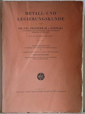 Seller image for Metall- und Legierungskunde. Sonderabdruck in zweiter, wesentlich erweiterter Auflage aus: "Chemische Technologie der Neuzeit". for sale by Antiquariat  Braun