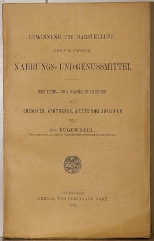 Seller image for Gewinnung und Darstellung der wichtigsten Nahrungs- und Genussmittel. Ein Lehr- und Nachschlagebuch fr Chemiker, Apotheker, rzte und Juristen. for sale by Antiquariat  Braun