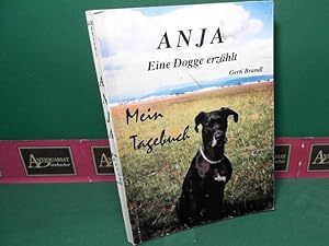 Anja - Eine Dogge erzählt. Mein Tagebuch.