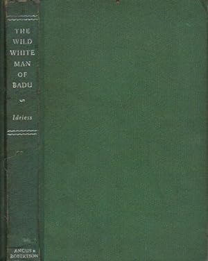 Seller image for THE WILD WHITE MAN OF BADU for sale by Black Stump Books And Collectables