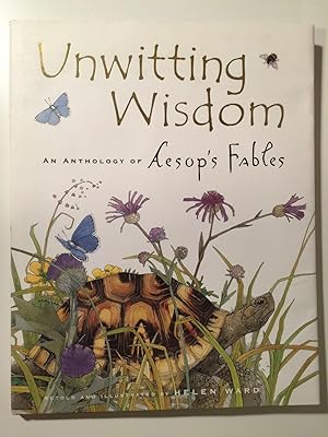 Unwitting Wisdom An Anthology Of Aesop's Fables