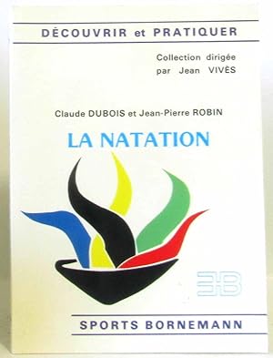 Imagen del vendedor de La natation (coll. dcouvrir et pratiquer) a la venta por crealivres