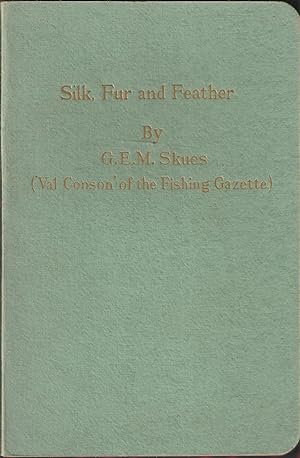 Imagen del vendedor de SILK, FUR AND FEATHER: THE TROUT-FLY DRESSER'S YEAR. By "V.C." Re-issue. a la venta por Coch-y-Bonddu Books Ltd