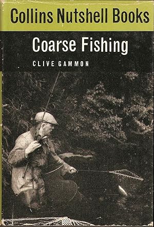 Bild des Verkufers fr COARSE FISHING. By Clive Gammon. Collins Nutshell Book No.38. zum Verkauf von Coch-y-Bonddu Books Ltd