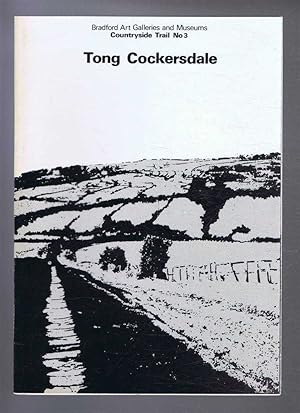 Seller image for Tong Cockersdale, Bradford Art Galleries and Museums Countryside Trail No. 3. Tong, Black Carr and Tyersal Beck for sale by Bailgate Books Ltd