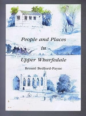 Imagen del vendedor de People and Places in Upper Wharfedale a la venta por Bailgate Books Ltd