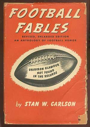 Bild des Verkufers fr Football Fables: Some Gridiron Glamour Not Found in the Records zum Verkauf von Between the Covers-Rare Books, Inc. ABAA