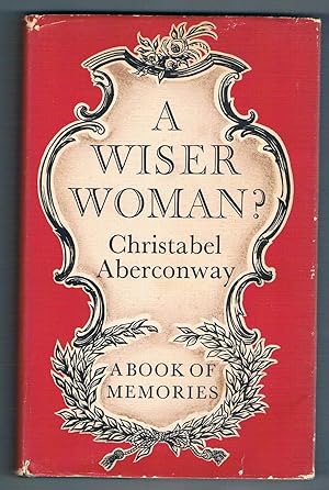 Seller image for A Wiser Woman? A Book of Memories. for sale by The Old Station Pottery and Bookshop