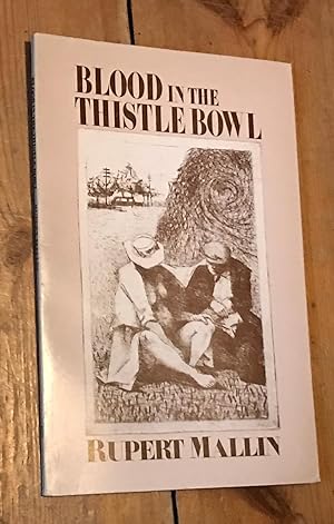 Seller image for Blood in the Thistle Bowl for sale by Ripping Yarns