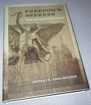 Bild des Verkufers fr Freedom's Seekers: Essays on Comparative Emancipation zum Verkauf von Bramble Books