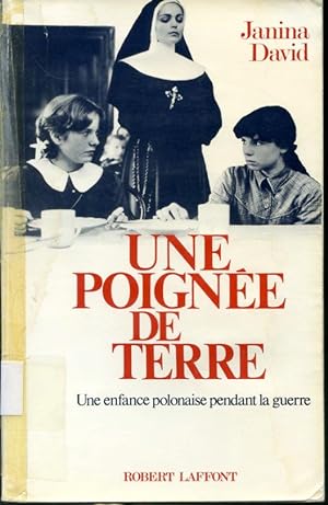 Image du vendeur pour Une poigne de terre - Une enfance polonaise pendant la guerre mis en vente par Librairie Le Nord