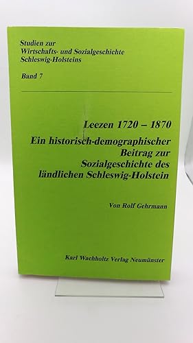 Leezen 1720 - 1870 E. histor.-demograph. Beitr. zur Sozialgeschichte des ländlichen Schleswig-Hol...