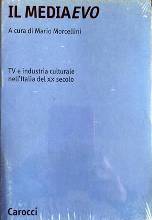 IL MEDIAEVO. TV E INDUSTRIA CULTURALE NELL'ITALIA DEL XX SECOLO