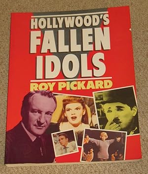 Hollywood's Fallen Idols