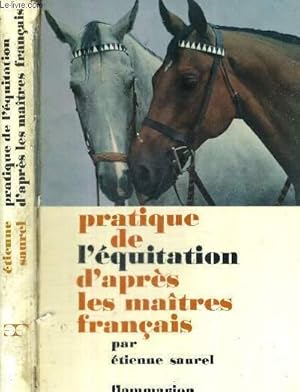 Seller image for PRATIQUE DE L'EQUITATION D'APRES LES MAITRES FRANCAIS - COLLECTION LA TERRE for sale by Le-Livre