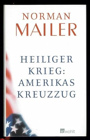 Heiliger Krieg: Amerikas Kreuzzug. Deutsch von Willi Winkler