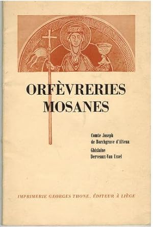 Image du vendeur pour Orfveries mosanes. mis en vente par Antiquariat Appel - Wessling