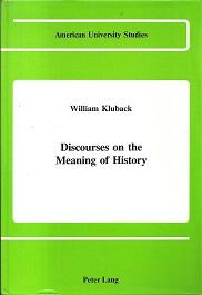 Seller image for Discourses on the Meaning of History. for sale by Antiquariat Axel Kurta